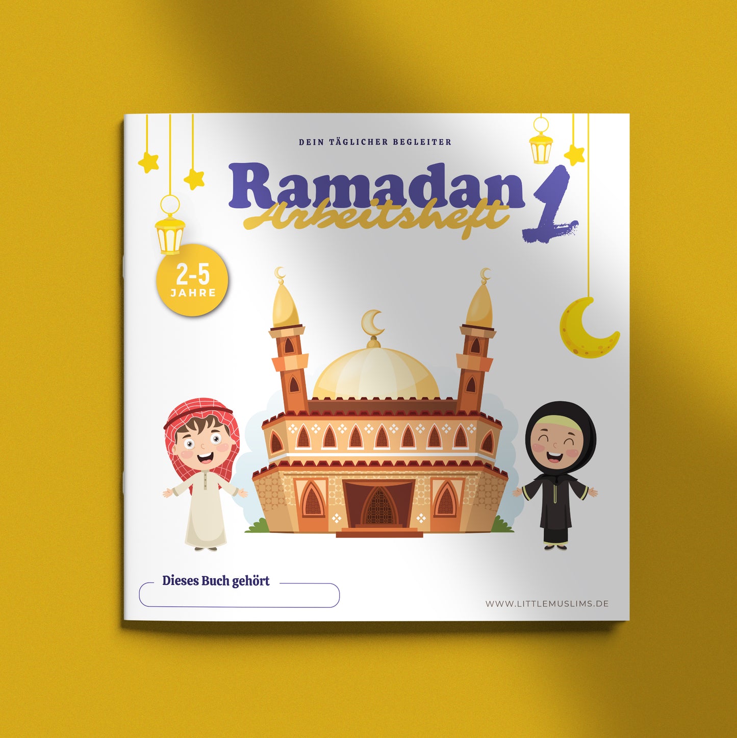 Das Ramadan Arbeitsheft 1 (2-5 Jahre)